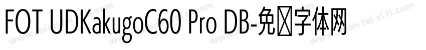 FOT UDKakugoC60 Pro DB字体转换